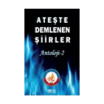 Ateşte Demlenen Şiirler Antoloji - 2