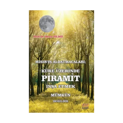 Mısır’ın Aldatmacaları; Küre Üzerinde Piramit İnşa Etmek Mümkün Değildir