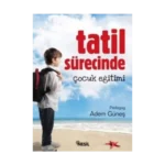 Tatil Sürecinde Çocuk Eğitimi