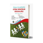 Erken Çocuklukta Otizm Spektrum Bozukluğu