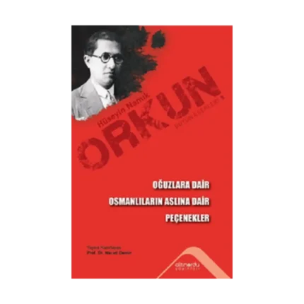 Oğuzlara Dair & Osmanlıların Aslına Dair & Peçenekler