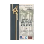 Cumhuriyetin 100. Yilinda Türkiye’de Felsefe - Cilt 3