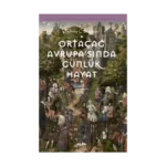 Ortaçağ Avrupa'sında Günlük Hayat