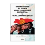 Bağımsızlığının 30. Yılında Kırgız Cumhuriyeti: Dış Politika ve Uluslararası İlişkiler