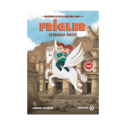 Anadolu Uygarlıkları -1 / Frigler