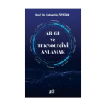 Ar-Ge ve Teknolojiyi Anlamak