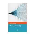 Podcast Gazeteciliği