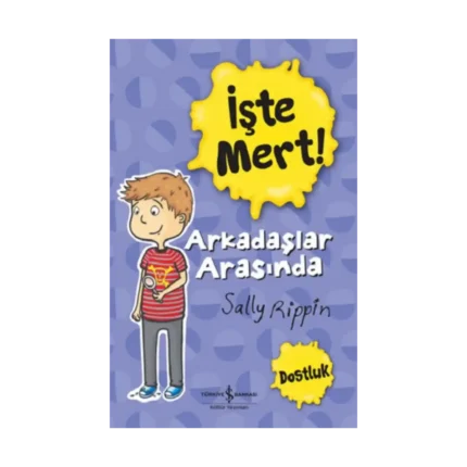 İşte Mert! - Arkadaşlar Arasında - Dostluk