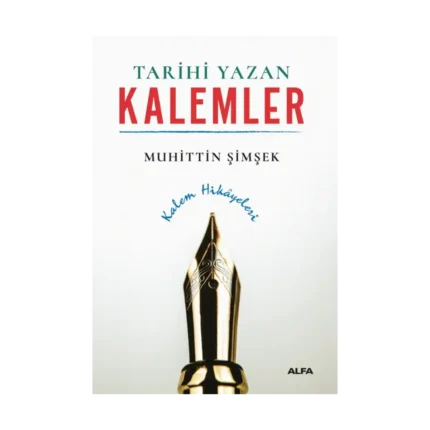 Tarihi Yazan Kalemler