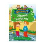 Öfkemizi Yeniyoruz - Hadisleri Öğreniyorum