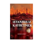 İstanbul’u Kaybetmek