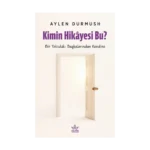Kimin Hikayesi Bu?