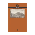 Kar: Kapitalizmin Tarihine Ekolojik Bakış