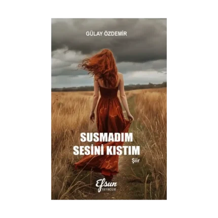 Susmadım Sesini Kıstım