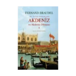 Akdeniz ve Akdeniz Dünyası - 1 (Ciltli)