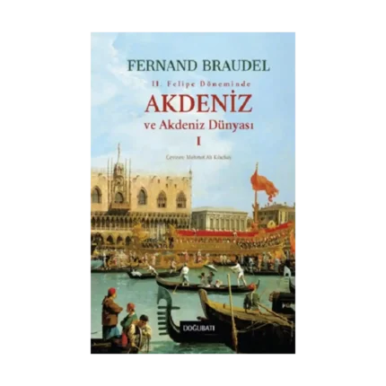 Akdeniz ve Akdeniz Dünyası - 1 (Ciltli)