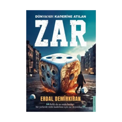 Dünyanın Kaderine Atılan Zar