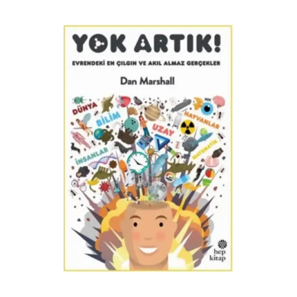 Yok Artık! Evrendeki En Çılgın ve Akıl Almaz Gerçekler