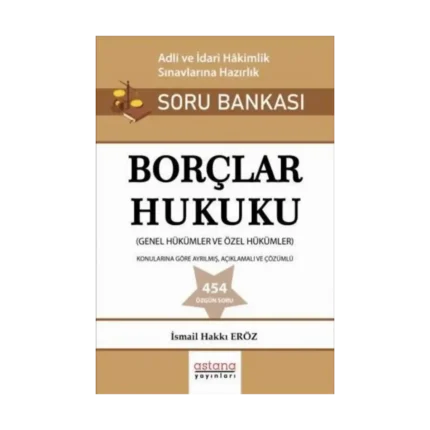 Borçlar Hukuku Adli ve İdari Hakimlik Sınavı Soru Bankası