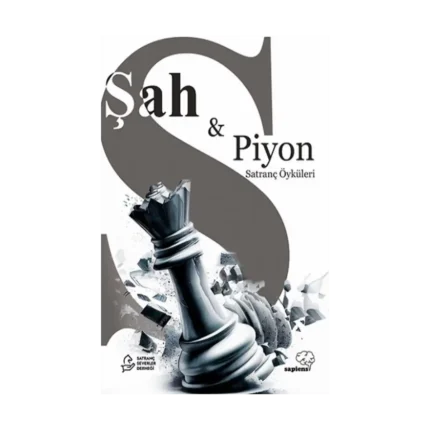 Şah ve Piyon – Satranç Konulu Öyküler