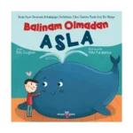 Balinam Olmadan Asla