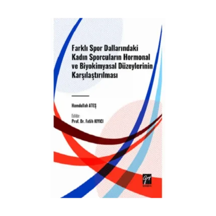 Farklı Spor Dallarındaki Kadın Sporcuların Hormonal Ve Biyokimyasal Düzeylerinin Karşılaştırılması