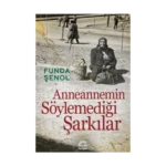 Anneannemin Söylemediği Şarkılar