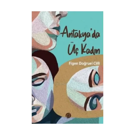 Antakya'da Üç Kadın