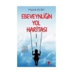 Ebeveynliğin Yol Haritası