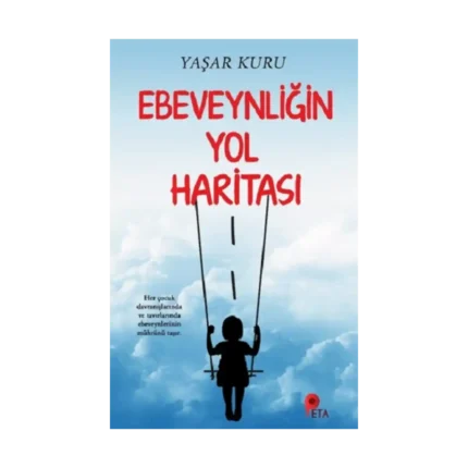 Ebeveynliğin Yol Haritası