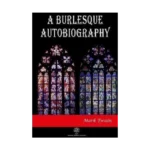 A Burlesque Autobiography