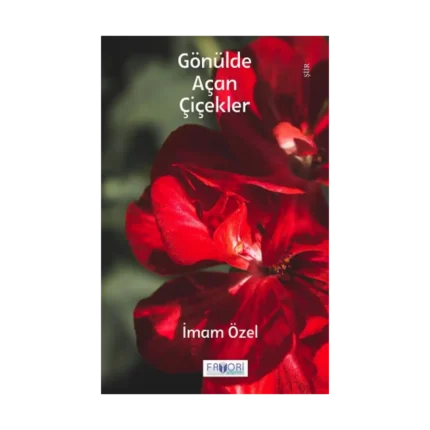 Gönülde Açan Çiçekler