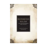 Bilinmeyen Kelâm: Erken Dönem Mâtüridîliğinde Kelâmî Yaklaşımlar