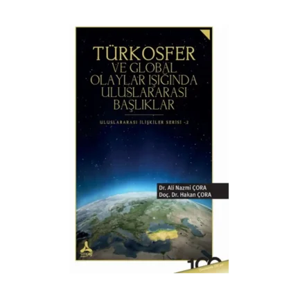 Türkosfer ve Global Olaylar Işığında Uluslararası Başlıklar