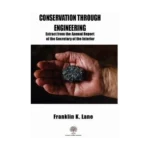 Conservation Through Engineering