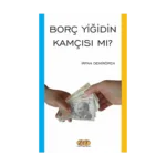 Borç Yiğidin Kamçısı Mı?