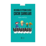 Melodika ve Piyano Eşlikli Çocuk Şarkıları