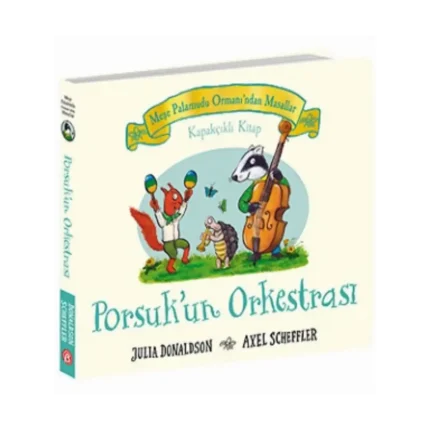 Meşe Palamudu Ormanı’ndan Masallar – Porsuk’un Orkestrası – Kapakçıklı Kitap