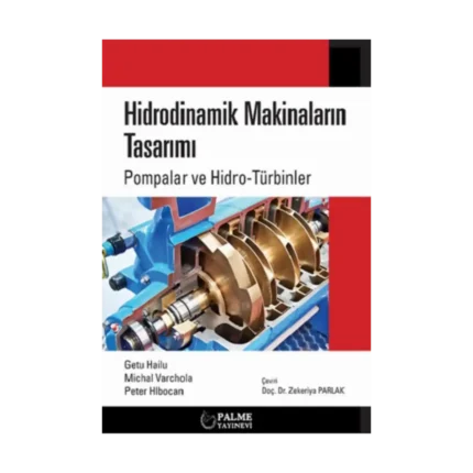Hidrodinamik Makinaların Tasarımı Pompalar ve Hidro-Türbinler