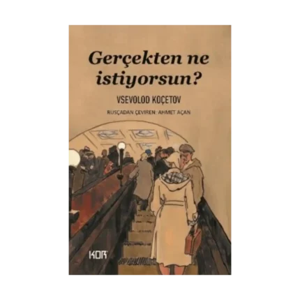 Gerçekten Ne İstiyorsun?