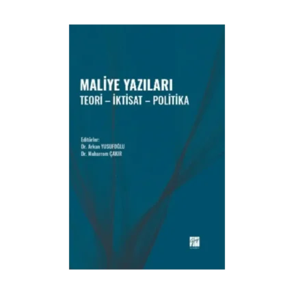 Maliye Yazıları - Teori - İktisat - Politika