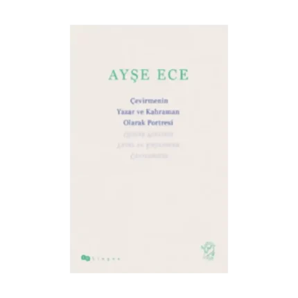 Çevirmenin Yazar ve Kahraman Olarak Portresi