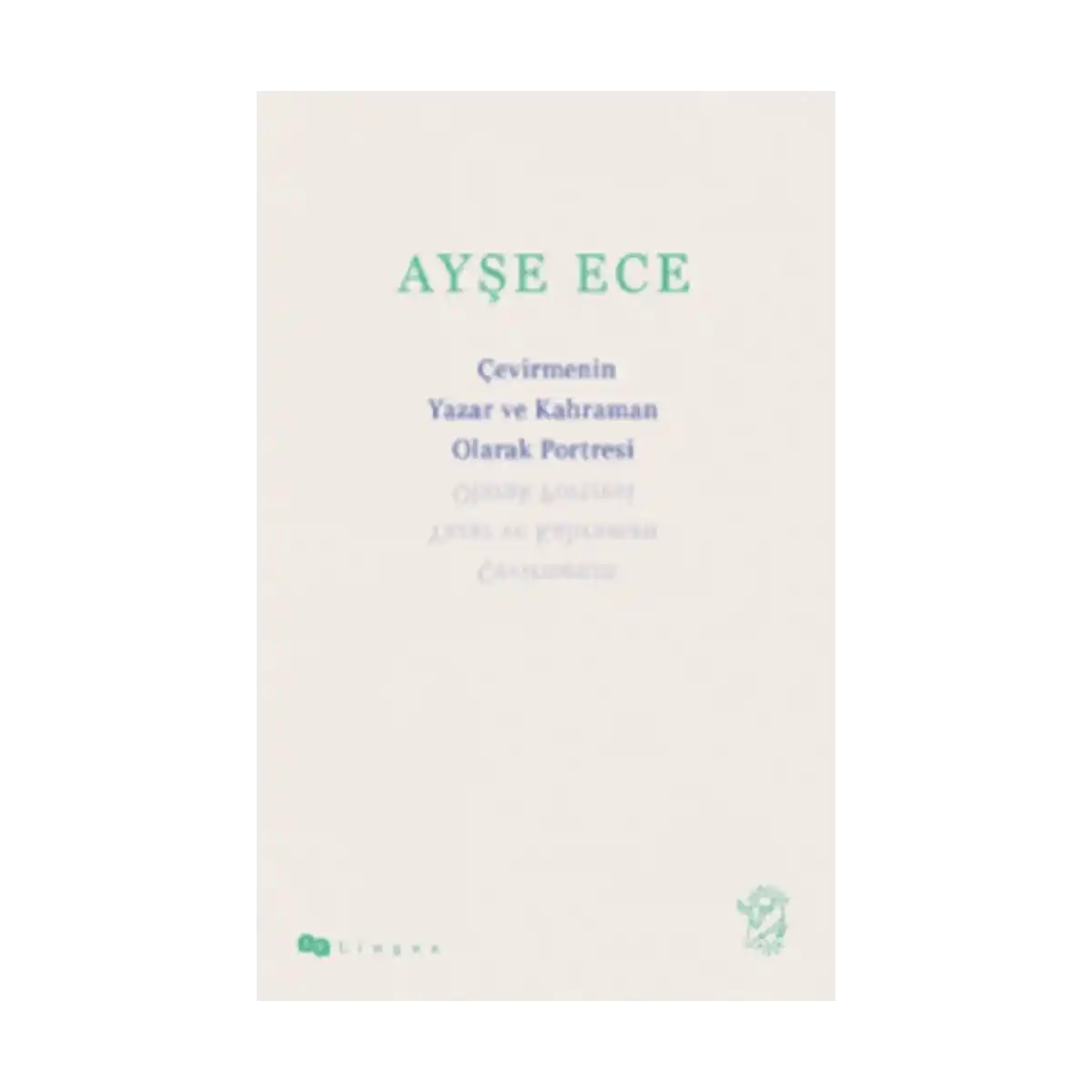 376e9-cevirmenin-yazar-ve-kahraman-olarak-portresi-1-1.webp Çevirmenin Yazar ve Kahraman Olarak Portresi - Görsel 1