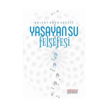 Yaşayan Su Felsefesi