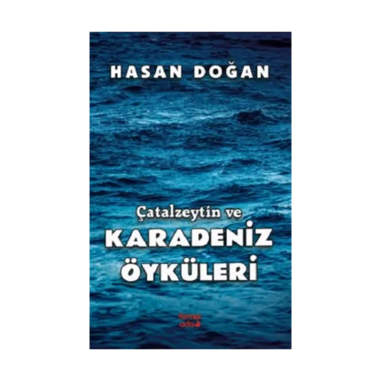 Çatalzeytin ve Karadeniz Öyküleri