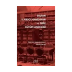 Sultan II. Abdülhamid Han ve Türk Kütüphaneciliği
