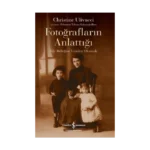 Fotoğrafların Anlattığı – Aile Belleğini Yeniden Okumak