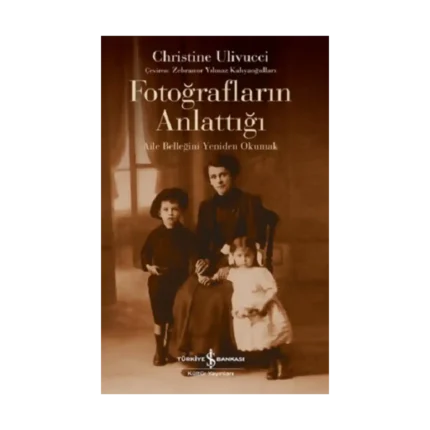 Fotoğrafların Anlattığı – Aile Belleğini Yeniden Okumak