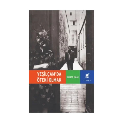 Yeşilçam'da Öteki Olmak