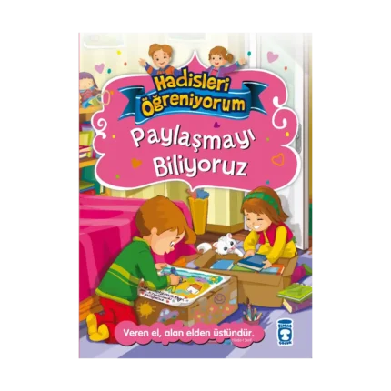Paylaşmayı Biliyoruz - Hadisleri Öğreniyorum